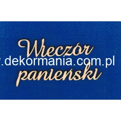 Wieczór panieński    wys.pierwszej litery 2cm
